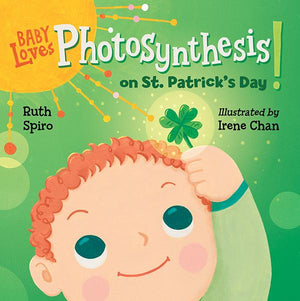 Baby Loves Photosynthesis on St. Patrick's Day!